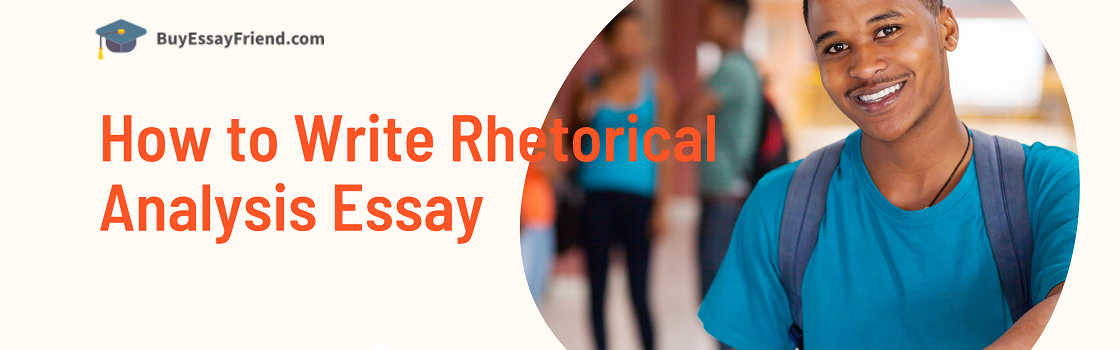 Student Guy for Buyessayfriend.com Post on How to Write Rhetorical Analysis Essay